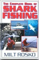The Complete Book of Shark Fishing