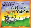Walter el perro pedorrero (Walter the Farting Dog Series #1)