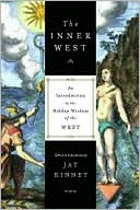 The Inner West (New Consciousness Reader): An Introduction to the Hidden Wisdom of the West