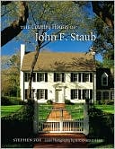 The Country Houses of John F. Staub