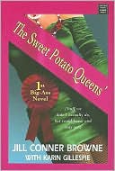 The Sweet Potato Queens First Big-Ass Novel: Stuff We Didn't Actually Do, but Could Have, and May Yet