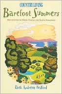 Country Living Barefoot Summers: Reflections on Home, Family, and Simple Pleasures