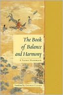 The Book Of Balance And Harmony: A Taoist Handbook