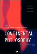 Continental Philosophy: An Anthology