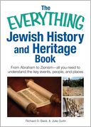 The Everything Jewish History and Heritage Book: From Abraham to Zionism, all you need to understand the key events, people, and places