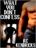 What You Don't Confess