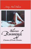 WALERIAN BOROWCZYK: CINEMA OF EROTIC DREAMS
