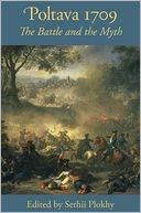 Poltava 1709: The Battle and the Myth