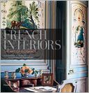 French Interiors: The Art of Elegance