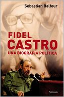 Fidel Castro: Una biografía política