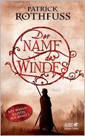 Der Name des Windes: Die Konigsmorder-Chronik. Erster Tag