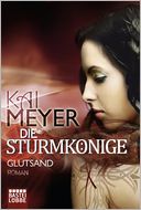 Die Sturmkönige - Glutsand: Roman
