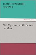 download Ned Myers or, a Life Before the Mast book