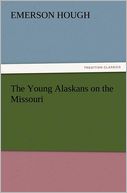 The Young Alaskans on the Missouri