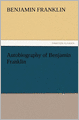 Autobiography of Benjamin Franklin