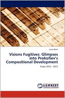 Visions Fugitives: Glimpses into Prokofiev's Compositional Development