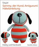 Sammy, der Hund, Amigurumi Häkelanleitung