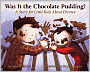 Was It the Chocolate Pudding?: A Story for Little Kids about Divorce