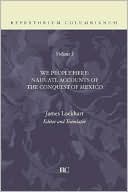 We People Here: Nahuatl Accounts of the Conquest of Mexico