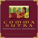 Comma Sutra: Position Yourself For Success With Good Grammar