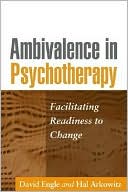 Ambivalence in Psychotherapy: Facilitating Readiness to Change