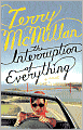 The Interruption of Everything