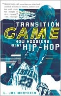 Transition Game: How Hoosiers Went Hip-Hoop