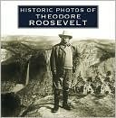 Historic Photos of Theodore Roosevelt