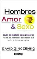 Hombres, amor & sexo: Guía completa para mujeres (Men, Love and Sex: The Complete User's Guide for Women)