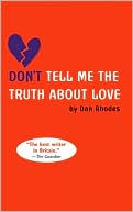 Don't Tell Me the Truth about Love