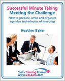 Successful Minute Taking and writing. How to prepare, write and organize agendas and minutes of meetings. Learn to take notes and write minutes of meetings. Your role as the minute taker and how you interact with the chair and other attendees.