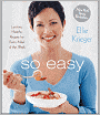 So Easy: Luscious, Healthy Recipes for Every Meal of the Week