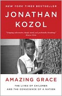 Amazing Grace: The Lives of Children and the Conscience of a Nation
