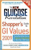 The New Glucose Revolution Shopper's Guide to GI Values 2009: The Authoritative Source of Glycemic Index Values for More than 1,250 Foods