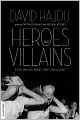 Heroes and Villains: Essays on Music, Movies, Comics, and Culture