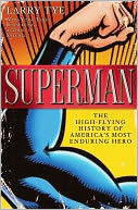 Superman: The High-Flying History of America's Most Enduring Hero