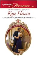 Santina's Scandalous Princess (Harlequin Presents Series #3072)