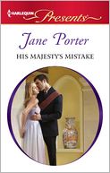 His Majesty's Mistake (Harlequin Presents Series #3075)