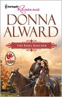 The Rebel Rancher (Harlequin Romance Series #4317)