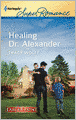 Healing Dr. Alexander (Harlequin LP Superromance Series #1781)