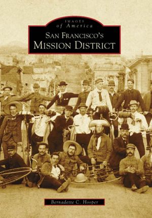 San Francisco's Mission District (Images of America Series)