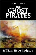 The Ghost Pirates by William Hope Hodgson