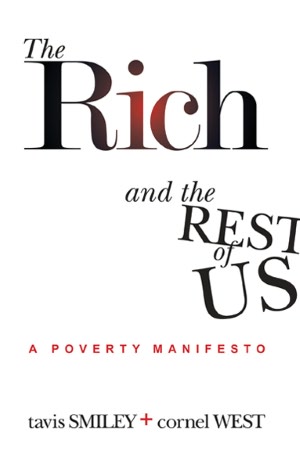 The Rich and the Rest of Us: A Poverty Manifesto