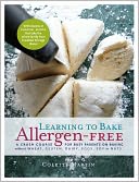 Learning to Bake Allergen-Free: A Crash Course for Busy Parents on Baking without Wheat, Gluten, Dairy, Eggs, Soy or Nuts