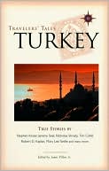 Travelers' Tales Turkey: True Stories