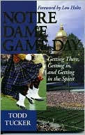 Notre Dame Game Day: Getting There, Getting in and Getting in the Spirit