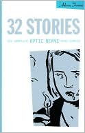 32 Stories; The Complete Optic Nerve Mini-Comics