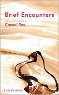Brief Encounters: The Women's Guide to Casual Sex