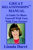 Great Relationships Manual: A Guide to Share Yourself with Your Partner