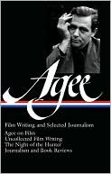 Film Writing and Selected Journalism (Library of America)